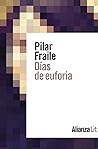 Días de euforia by Pilar Fraile