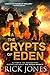 The Crypts of Eden (The Eden Trilogy #1)