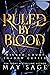 Ruled by Blood by May Sage