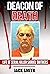 Deacon of Death : Life of S...