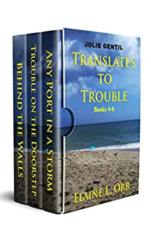 Jolie Gentil Translates to Trouble (A Jolie Gentil Cozy Mystery, #4-6)