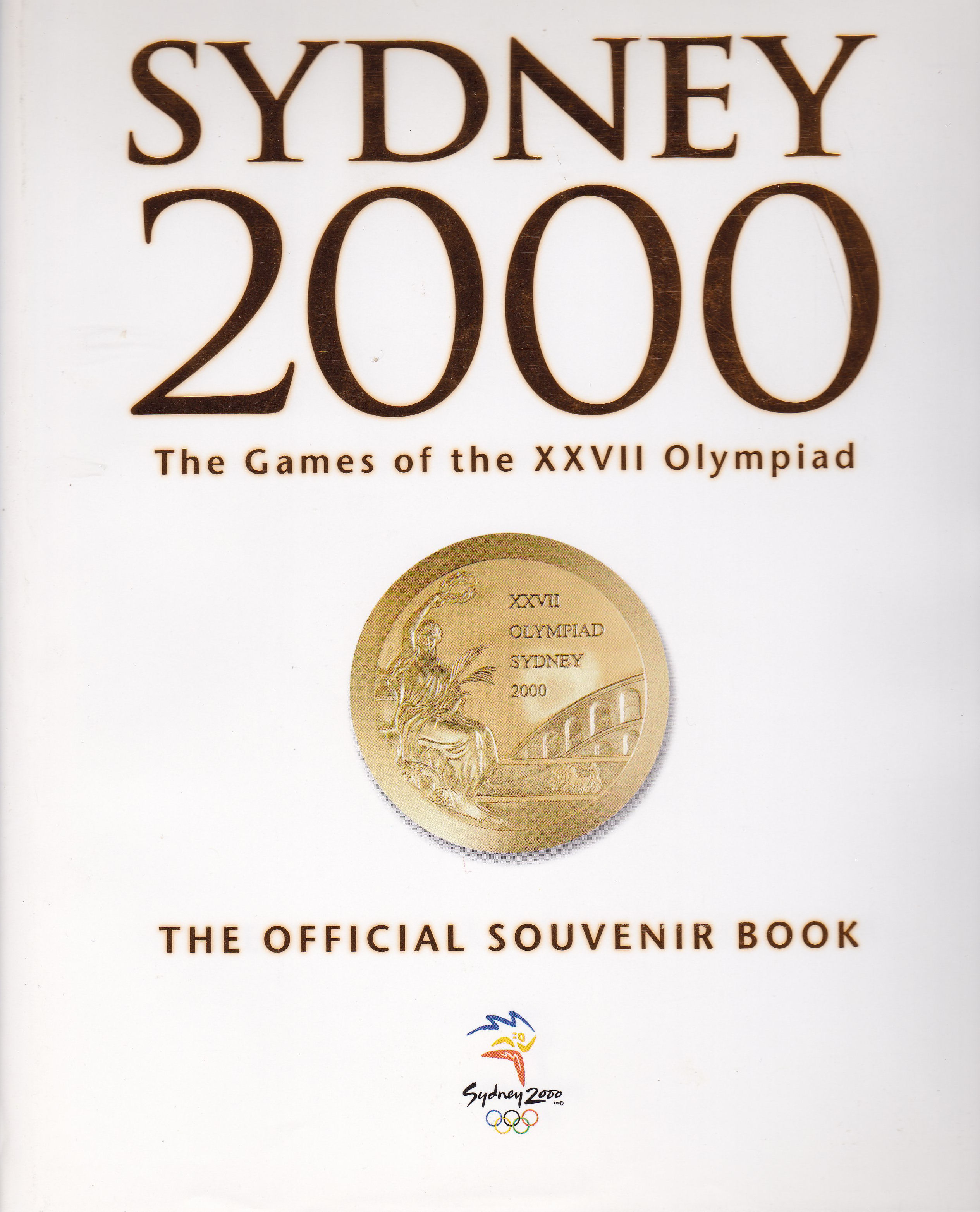 Sydney 2000: the Games of The XXVII Olympiad: the official souvenir book
