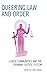 Queering Law and Order: LGBTQ Communities and the Criminal Justice System