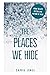 The Places We Hide (Bar Harbor Rose Mysteries, #1)