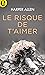 Le risque de t'aimer (French Edition)