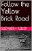 Follow the Yellow Brick Road
