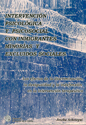Intervención psicológica y psicosocial con inmigrantes, minorías y excluidos sociales