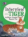 Interview With A Tiger & Other Clawed Beasts by Andy Seed