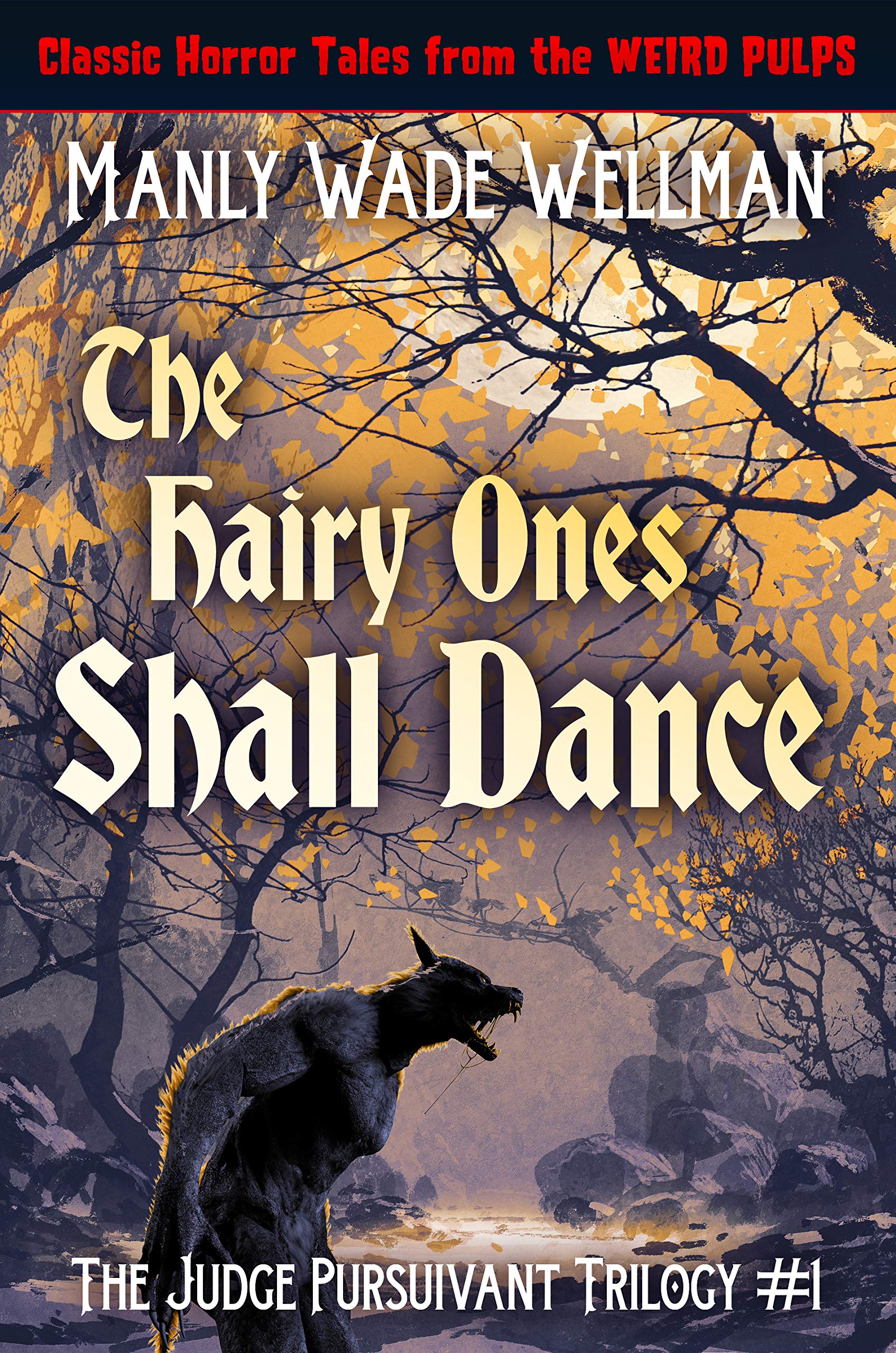 The Hairy Ones Shall Dance (Judge Pursuivant Trilogy #1)
