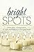 Bright Spots: Motivation an...