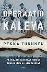 Operaatio Kaleva - Päämajan kaukopartioiden suurin isku ja sen taustat