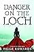Danger on the Loch (Pressle...