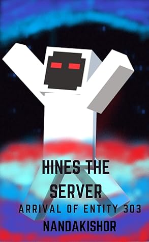 Hines The Server Arrival Of Entity 303 By Nandakishor