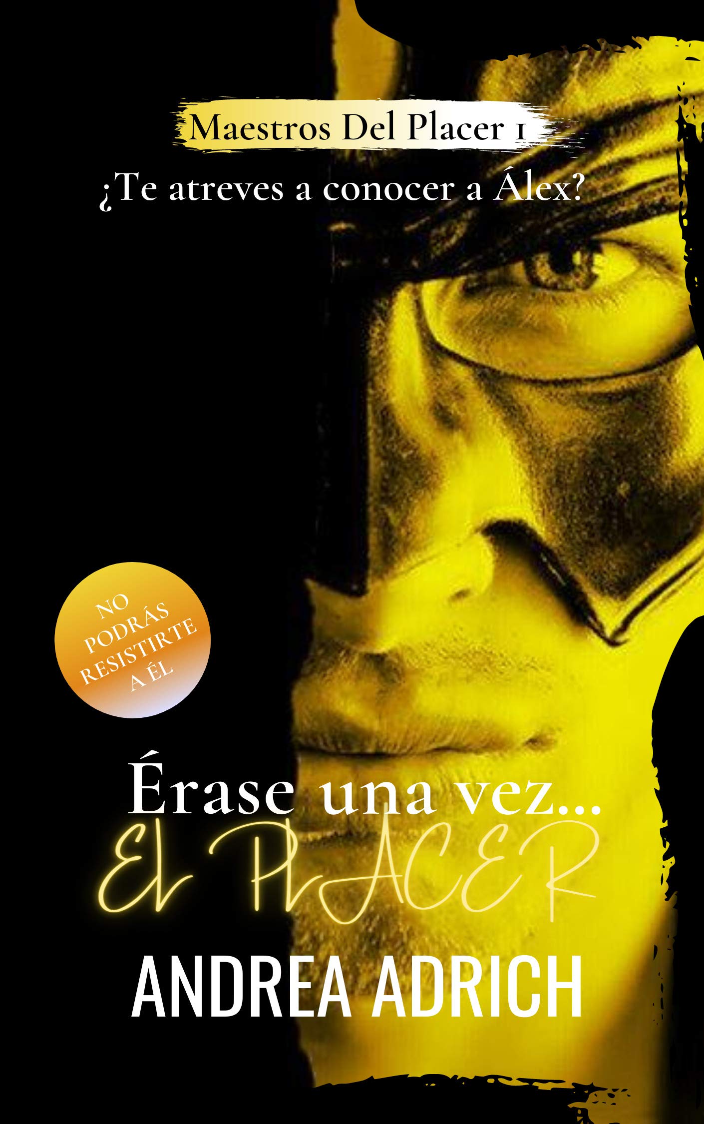 Érase una vez... el placer (Maestros del placer #1)