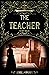 The Teacher (Penny Green, #1.5) by Emily Organ