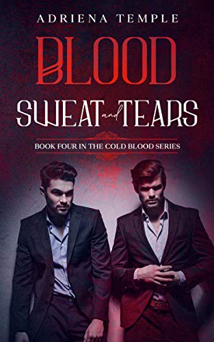 Blood Sweat and Tears (Cold Blood, #4)