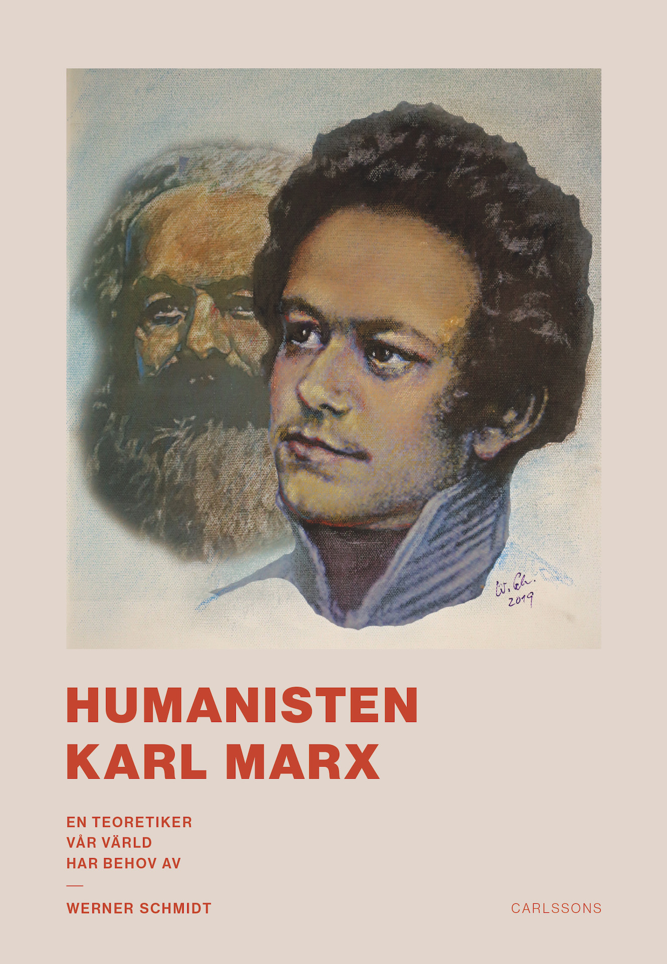 Humanisten Karl Marx: En teoretiker vår värld har behov av (Hardcover)