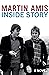 Inside Story by Martin Amis
