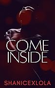 Come Inside: a risqué novella
