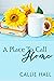 A Place To Call Home by Callie Hall