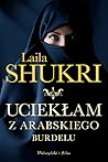 Uciekłam z arabskiego burdelu (Byłam kochanką arabskich szejków, #2)