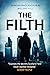 The Filth: The explosive in...