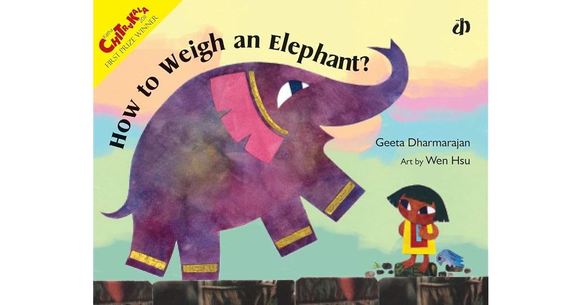 How To Weigh An Elephant by KathaBooks