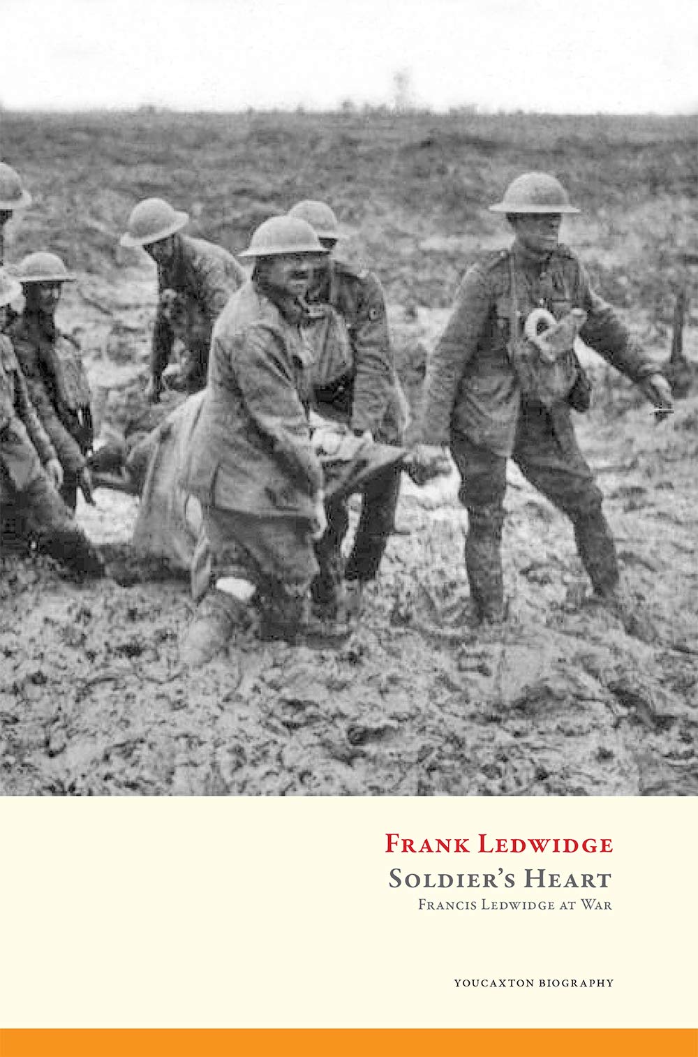 Soldier's Heart: Francis Ledwidge at war (Kindle Edition)