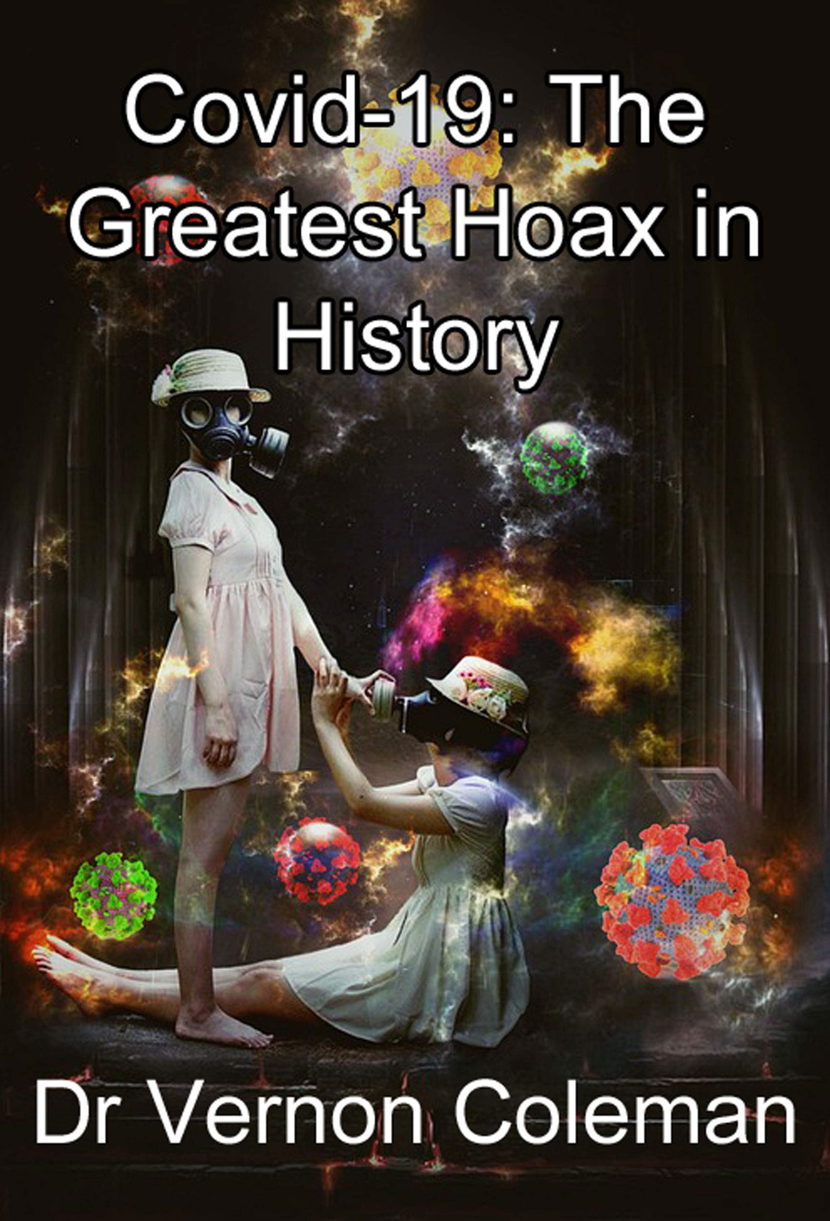 Covid-19: The Greatest Hoax in History (Kindle Edition)