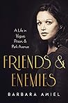 Friends and Enemies: A Life in Vogue, Prison, & Park Avenue