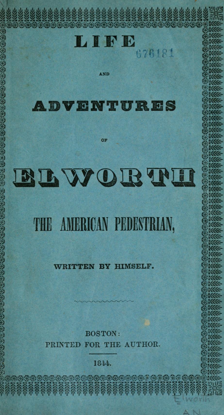 Sketches of Incidents and Adventures In the Life of Thomas Elworth, the American Pedestrian (Unknown Binding)