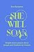 She Will Soar: Bright, Brav...