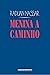 Menina a caminho: E outros textos (Portuguese Edition)