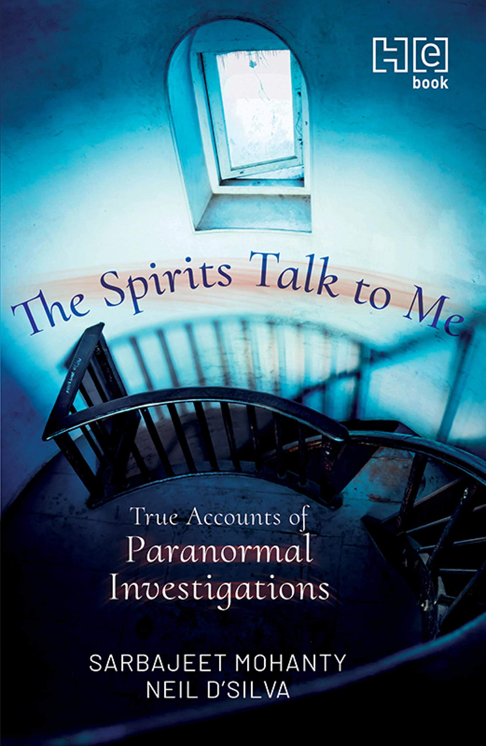 The Spirits Talk to Me: True Accounts of Paranormal Investigations (Kindle Edition)