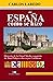 España cómo se hizo: Histor...