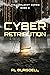 Cyber Retribution (The Kind...