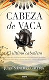 Cabeza de Vaca. E...