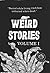 Weird Stories - Volume I