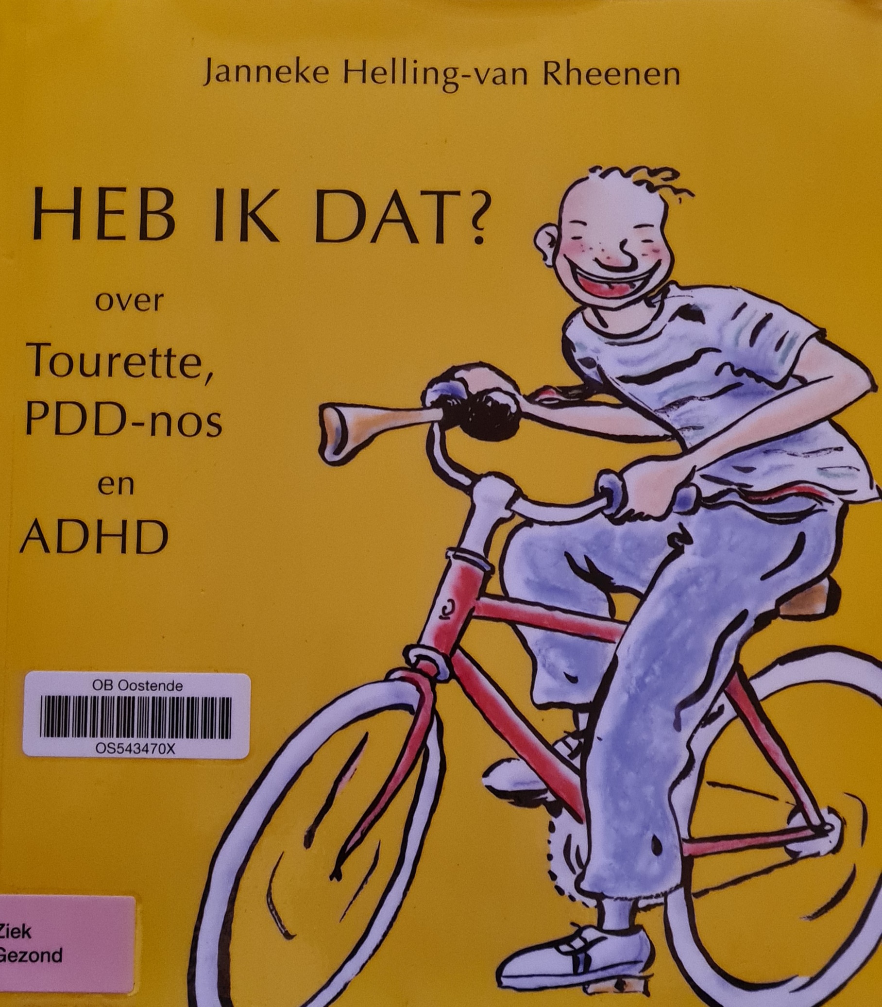 Heb ik dat? Over Tourette, PDD-nos en ADHD