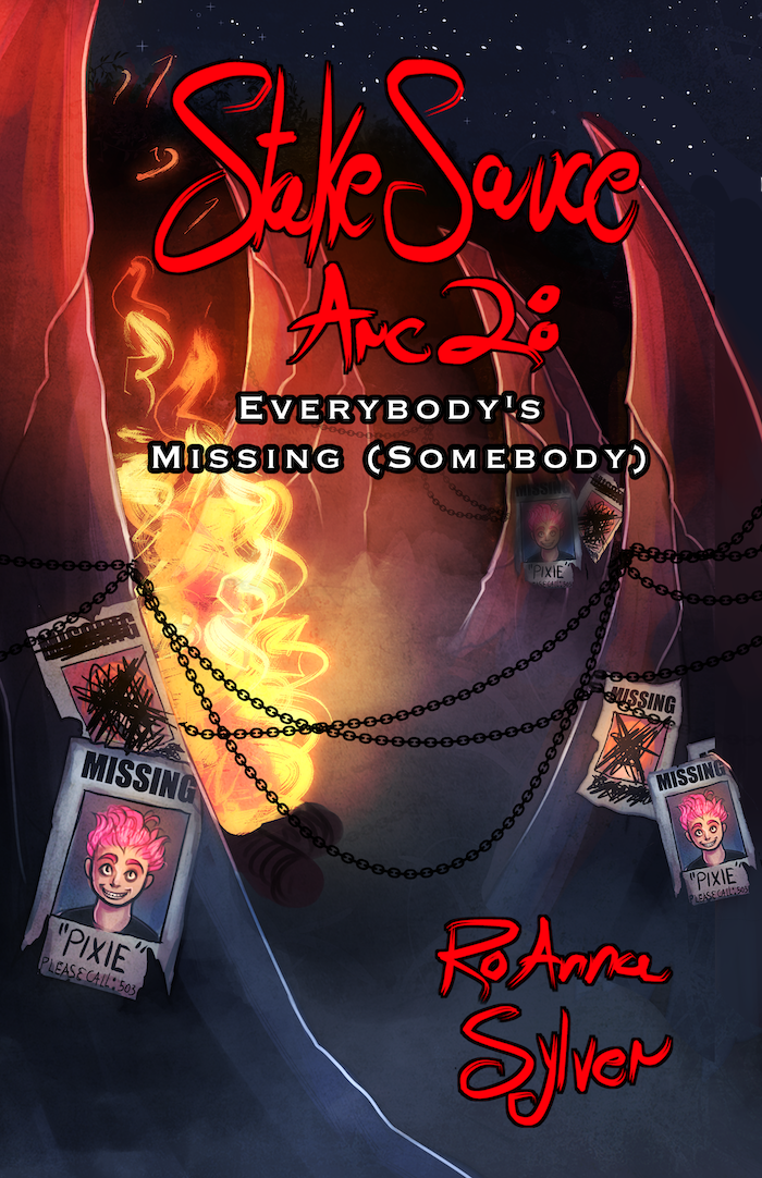 Arc 2: Everybody's Missing (Somebody) (Stake Sauce, #2)