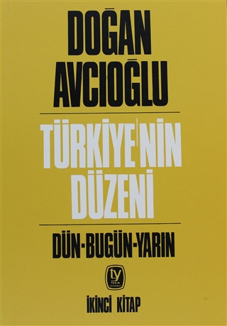 Türkiye'nin Düzeni 2: Dün - Bugün - Yarın (Paperback)
