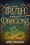 The Truth About Dragons (Dragon Warriors #1)
