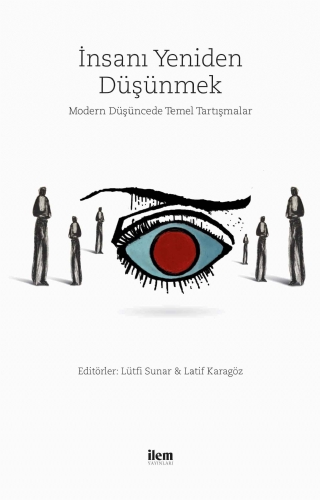 İnsanı Yeniden Düşünmek