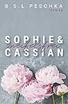 Sophie & Cassian by B.S.L. Peschka