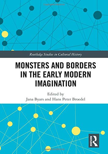 Monsters and Borders in the Early Modern Imagination