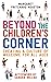 Beyond the Children's Corne...