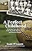 A Perfect Childhood by Gary D'Amato
