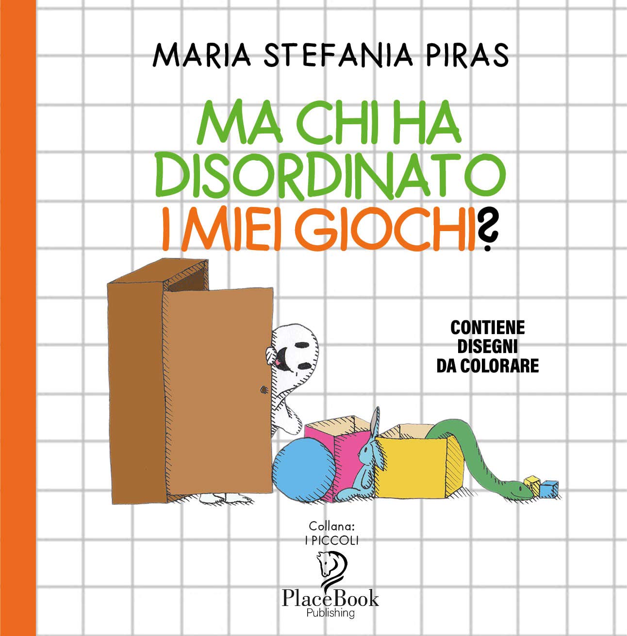 MA CHI HA DISORDINATO I MIEI GIOCHI? (I Piccoli Vol. 14) (Italian Edition)