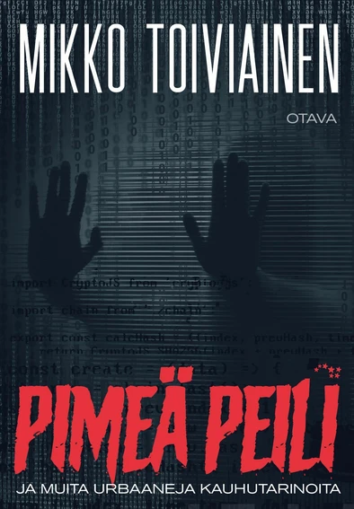 Pimeä peili ja muita urbaaneja kauhutarinoita (Hardcover)