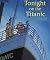 Tonight On The Titanic by Mary Pope Osborne